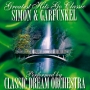 Greatest Hits Go Classic Simon & Garfunkel Performed By Classic Dream Orchestra Return) Исполнитель Classic Dream Orchestra инфо 4996b.